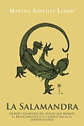 La Salamandra: Espiritu Elemental del Fuego Que Permite El Renacimiento y El Camino Hacia La Espiritualidad
