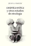 Ceramica Erotica y Otros Estudios de Etnologia