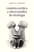 Ceramica Erotica y Otros Estudios de Etnologia