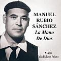 Manuel Rubio Sanchez: La Mano de Dios