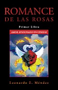 Romance de Las Rosas: Primer Libro Amor Apasionado En Cenizas