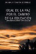 Ideal de La Paz Por El Camino de La Educacion: La Confrencia En Londres Sobre Educacion