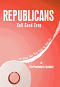 Republicans Sell Good Crap: It's About Time They Clean Up Their Act
