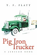 Pig Iron Trucker: A Jericho Book