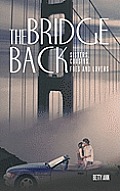 The Bridge Back: Sisters, Cousins, Foes and Lovers