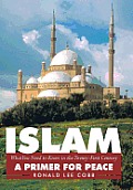 Islam, What You Need to Know in the Twenty-First Century: A Primer for Peace