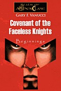 Covenant of the Faceless Knights: Beginnings