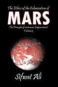 The Ethics of the Colonization of Mars: Principle of Continuous Improvement Volume 3