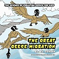 The Great Geese Migration: The Science of Evolution Series for Kids