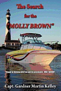 The Search for the Molly Brown: Sequel to Cruising with Fred and His Unsinkable Molly Brown