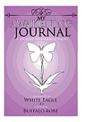 My Awakening Journal: A Journey to Enlightenment