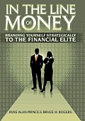 In the Line of Money: Branding Yourself Strategically to the Financial Elite