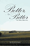 Better, Not Bitter: The Tiffany Miller Story