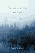 Hezok and the Dark Spirit: The Geite Sagas