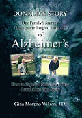 Donald's Story: One Family's Journey Through the Tangled Darkness of Alzheimer's