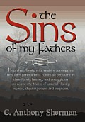 The Sins of My Fathers: How Three Family Relationships Attempt to Deal with Generational Curses So Prevalent in Their Family History, and Stru