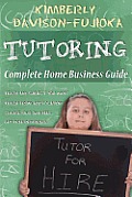 Tutoring Complete Home Business Guide