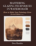 Mastering Glazing Techniques in Watercolor Volume 1