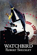 Watchbird by Robert Shekley, Science Fiction, Fantasy