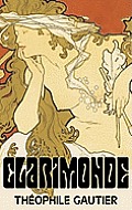 Clarimonde by Theophile Gautier, Fiction, Classics, Fantasy, Fairy Tales, Folk Tales, Legends & Mythology