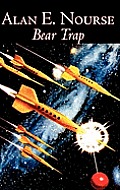 Bear Trap by Alan E. Nourse, Science Fiction, Fantasy, Adventure