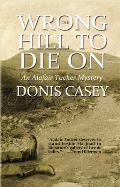 Wrong Hill to Die on An Alafair Tucker Mystery