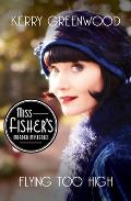 Flying Too High A Phryne Fisher Mystery