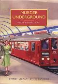 Murder Underground A British Library Crime Classic
