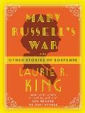 Mary Russell's War: A Novel of Suspense Featuring Mary Russell and Sherlock Holmes
