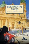 Continental Crimes A British Library Crime Classic