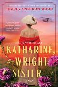Katharine, the Wright Sister