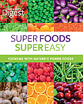 Super Foods Super Easy Cooking with Natures Power Foods