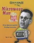 Microwave Man Percy Spencer & His Sizzling Invention
