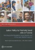 Labor Policy to Promote Good Jobs in Tunisia