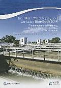 The Ibnet Water Supply and Sanitation Blue Book 2014: The International Benchmarking Network for Water and Sanitation Utilities Databook