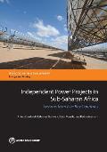 Independent Power Projects in Sub-Saharan Africa: Lessons from Five Key Countries