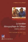 La Transition D?mographique de l'Afrique: Dividende Ou Catastrophe?