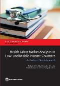 Health Labor Market Analyses in Low- And Middle-Income Countries: An Evidence-Based Approach