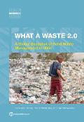 What a Waste 2.0: A Global Snapshot of Solid Waste Management to 2050