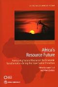 Africa's Resource Future: Harnessing Natural Resources for Economic Transformation During the Low-Carbon Transition