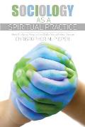 Sociology as a Spiritual Practice: How Studying People Can Make You a Better Person