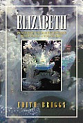 Elizabeth: Memoir of the Seduction and Bullying of a Young Girl