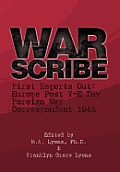 War Scribe: First Reports Out: Europe Post V-E Day