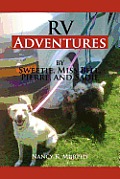 RV Adventures by Sweetie, Miss Bell, Pierce and Sadie: By Sweetie Miss Bell, Pierce and Sad
