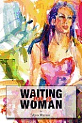 Waiting on a Woman