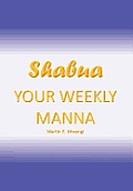 Shabua: Your Weekly Manna