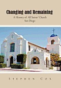 Changing and Remaining: A History of All Saints' Church San Diego