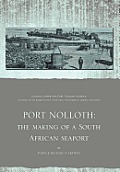 Port Nolloth: The Making of a South African Seaport: The Making of a South African Seaport