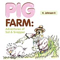 Pig Farm: Adventures of Sal & Snapper: Adventures of Sal & Snapper