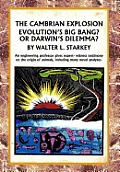 The Cambrian Explosion: Evolution's Big Bang? or Darwin's Dilemma